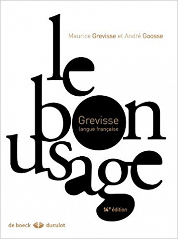 Le Grevisse, le bon usage : grammaire française