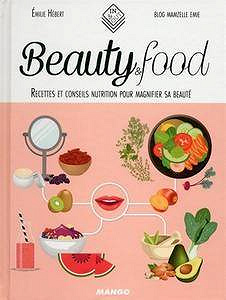 Beauty & food (2016): Recettes et conseils nutrition pour magnifier sa beauté