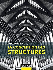 La conception des structures (2017) : Matériaux, dimensionnement et aspects constructifs (Hors collection)