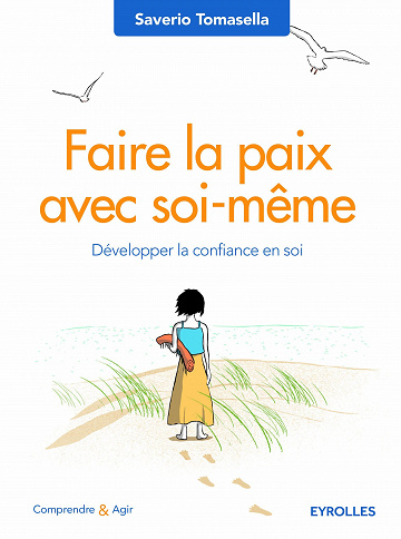 Faire la paix avec soi-même (2016) : Développer la confiance en soi