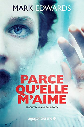 Parce qu’elle m’aime (2017) - Edwards Mark