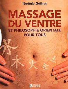Massage du ventre et philosophie orientale pour tous (2016) - Noémie Gélinas