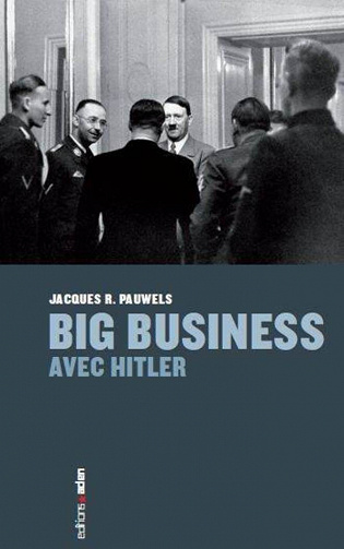 Big business avec Hitler - Jacques R. Pauwels