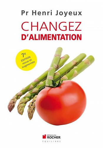 Changez d’alimentation: l’atout bio ! (2016) - Henri JOYEUX