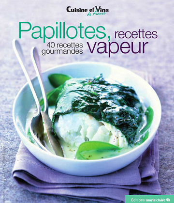 Papillotes, recettes vapeur - 40 recettes gourmandes