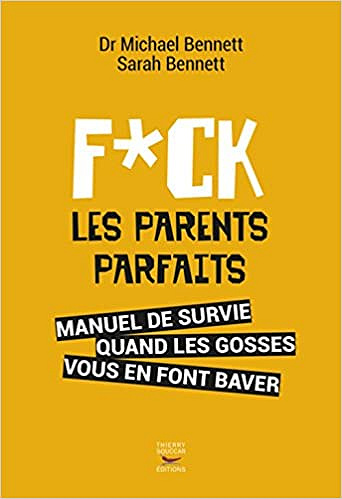 F*ck les parents parfaits - M&S Bennett