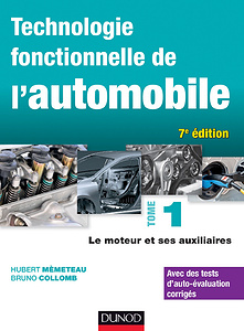 Technologie fonctionnelle de l’automobile - Tome 1 - Le moteur et ses auxiliaires