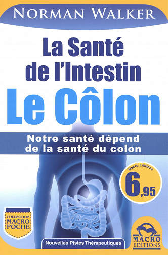 La santé de l’intestin (2017) : Le côlon - Norman Walker