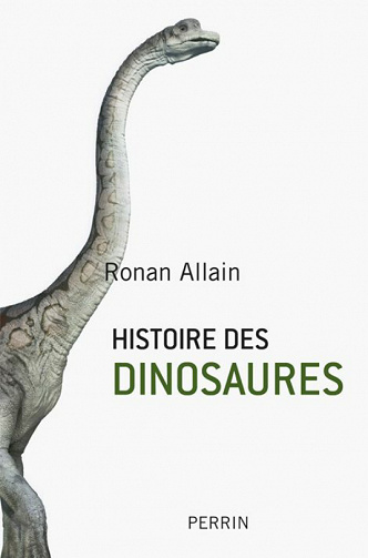 Histoire des dinosaures - Ronan Allain