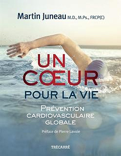 Un coeur pour la vie (2017) - Martin Juneau