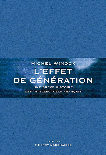 L’effet de génération - Michel Winock