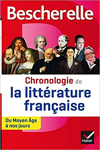 Bescherelle Chronologie de la littérature française - Du Moyen age à nos jours
