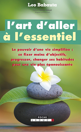 L’art d’aller à l’essentiel - Leo Babauta