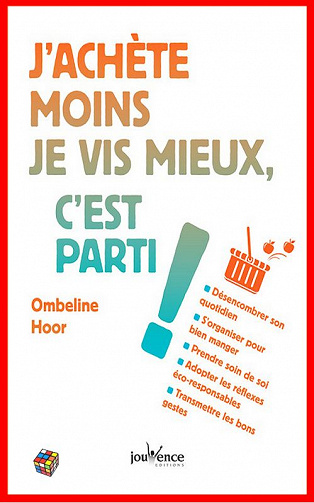 Ombeline Hoor (Sept. 2016) – J’achète moins, je vis mieux, c’est parti !