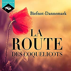 Véronique Biefnot et Francis Dannemark - La Route des coquelicots