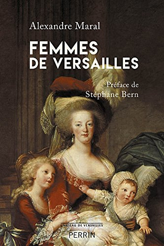 Femmes de Versailles (2016) - Alexandre Maral