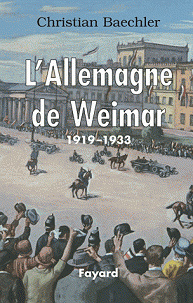 L’Allemagne de Weimar - 1919-1933 - Christian Baechler