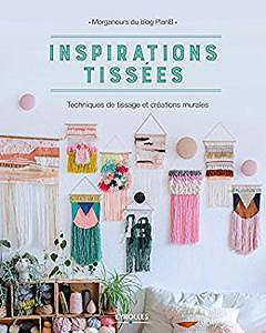Inspirations tissées: Techniques de tissage et créations