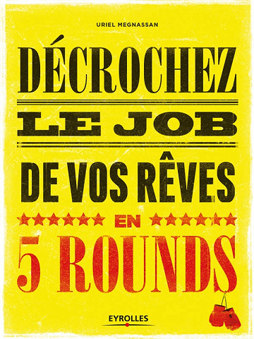 Décrochez le job de vos rêves en 5 rounds (2017)
