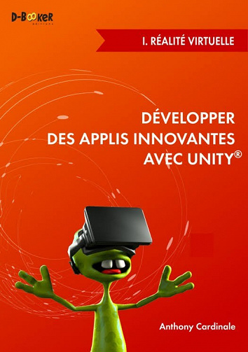 Développer des applis innovantes avec Unity (2017) - I : Réalité virtuelle