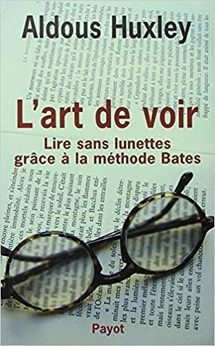 L’Art de Voir - Lire sans Lunettes grâce à la méthode Bates