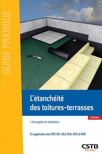 L’étanchéité des toitures-terrasses : Conception et réalisation (2016)