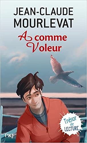 A comme voleur - Jean-Claude Mourlevat
