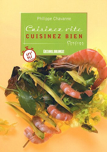 Cuisinez vite - Cuisinez bien