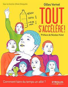 Tout s’accélère !: Comment faire du temps un allié ?  (2017)