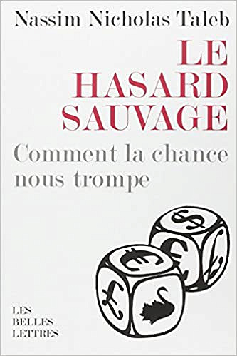 Nassim Nicholas Taleb - Le hasard sauvage