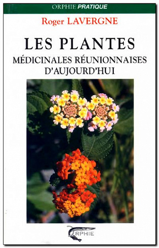 Les Plantes Médicinales Réunionnaises d’Aujourd’hui