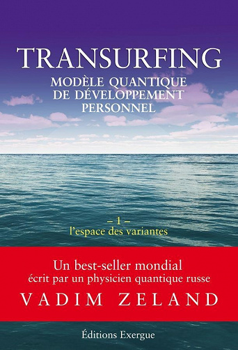 Transurfing, modèle quantique de développement personnel - Vadim Zeland