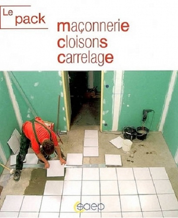 Pack Je Bricole : Maçonnerie, Cloisons, Carrelage - Bricolage pour tous