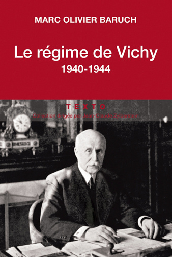 Le régime de Vichy : 1940-1944 - Marc Olivier Baruch (2017)