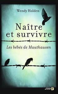 Naître et survivre - Wendy Holden