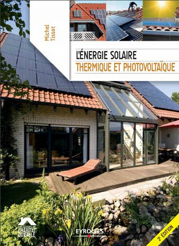L’énergie solaire : thermique et photovoltaïque
