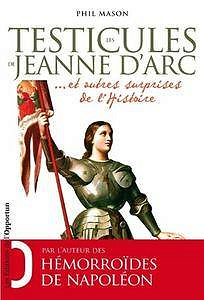 Les Testicules De Jeanne D’Arc - Phil Mason