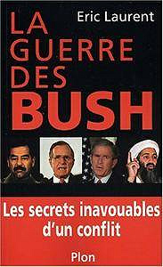 La guerre des Bush : Les secrets inavouables d’un conflit