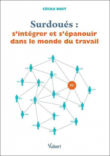 Surdoués : s’intégrer et s’épanouir dans le monde du travail