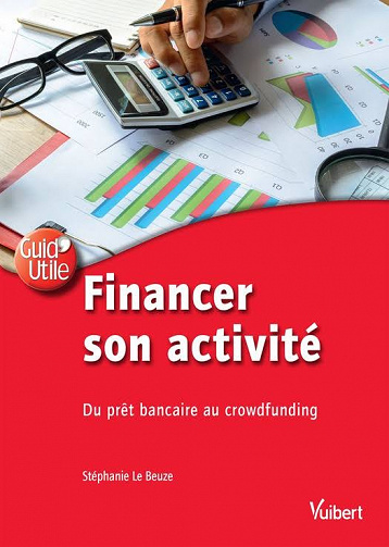 Financer son activité : Du prêt bancaire au crowdfunding