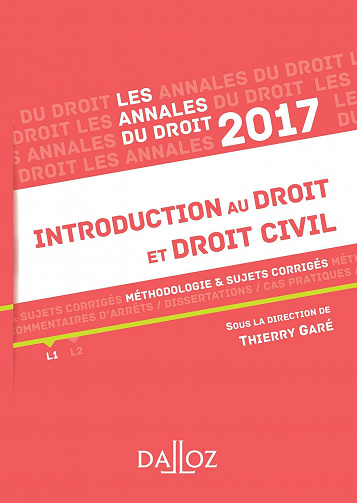 Annales Introduction au droit et droit civil 2017 : Méthodologie & sujets corrigés