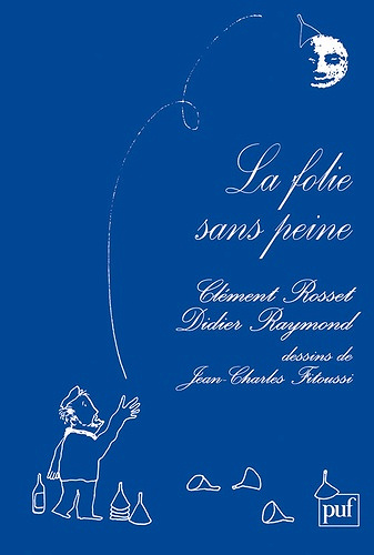 La folie sans peine - Didier Raymond