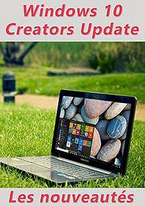 Nouveautés Windows 10 Creators Update - Michel Martin