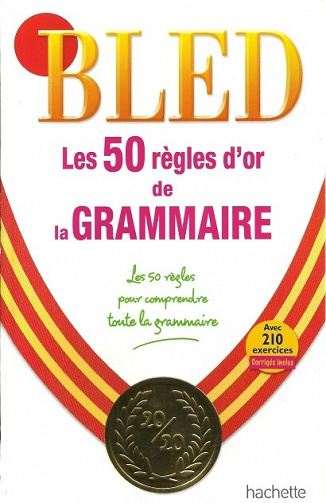 BLED – Les 50 règles d’or de la Grammaire