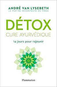 Détox. Cure ayurvédique: 14 jours pour rajeunir (Bien-Etre)
