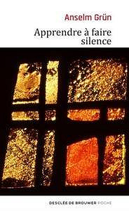 Anselm Grun, Charles Chauvin, "Apprendre à faire silence"