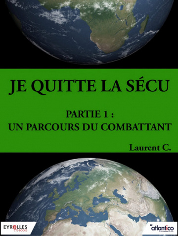 Je quitte la Sécu (2 Tomes) – Laurent C.