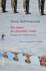 Au coeur du pouvoir russe - Tania Rakhmanova