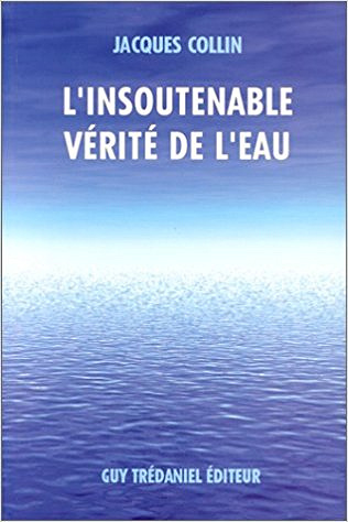 L’insoutenable vérité de l’eau - Jacques Collin