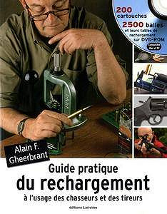 Alain F. Gheerbrant, "Guide pratique du rechargement"